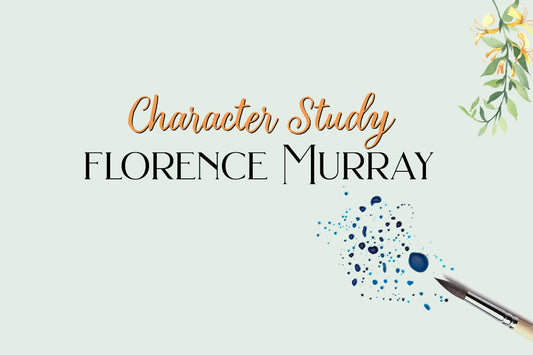 Character Study - Florence Murray